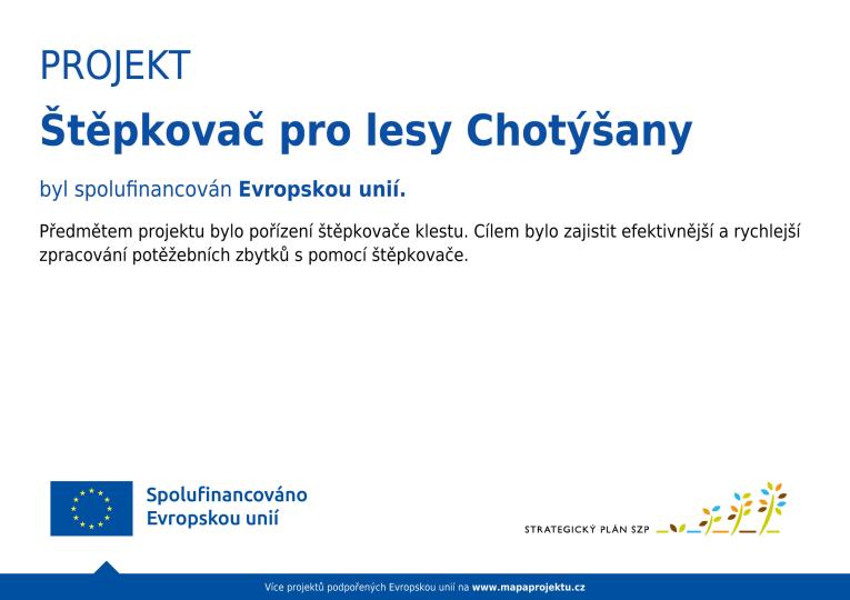 povinná publicita projektu Štěpkovač pro&nbsp;lesy Chotýšany